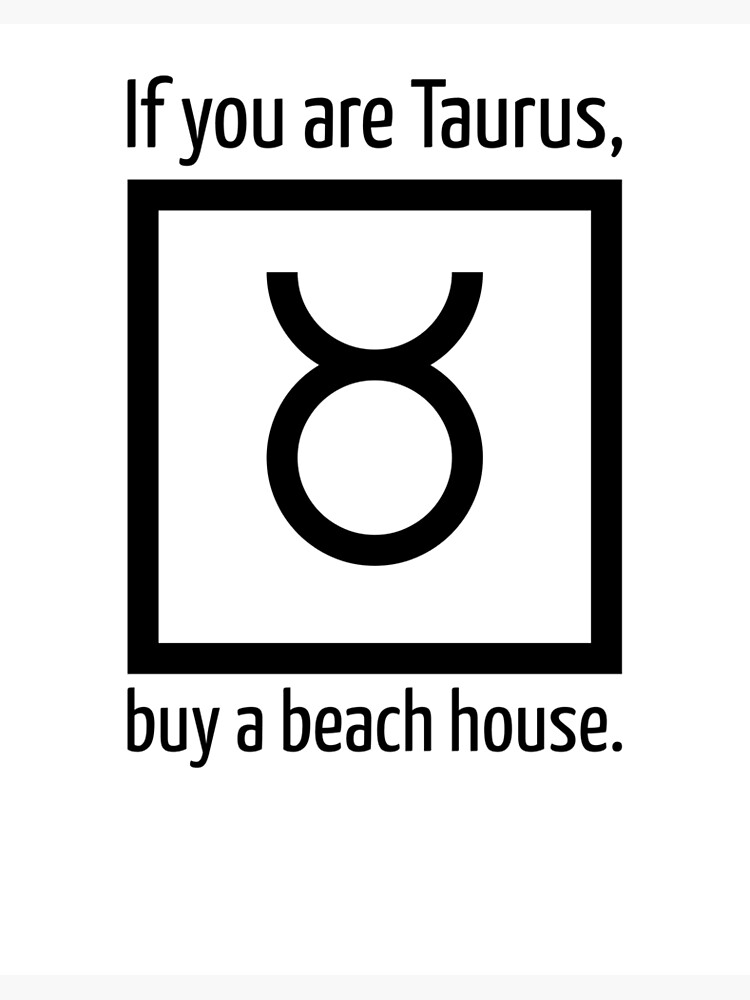 Zodiac Taurus buy a beach house