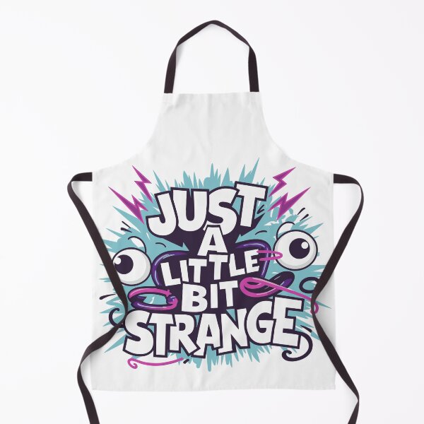 Item preview, Just A Little Bit Strange designed and sold by JPees.
