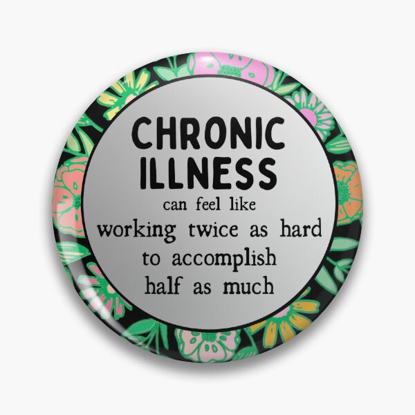 Item preview, Chronic Illness  designed and sold by Kary Pearson.
