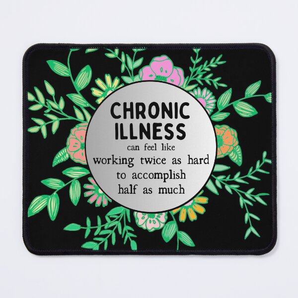 Item preview, Chronic Illness designed and sold by Kary Pearson.