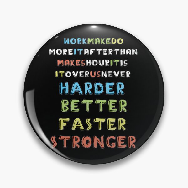 Item preview, Harder Better Faster Stronger designed and sold by Fanverse Merchandise.