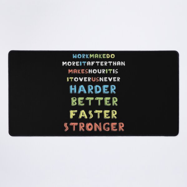 Item preview, Harder Better Faster Stronger designed and sold by Fanverse Merchandise.