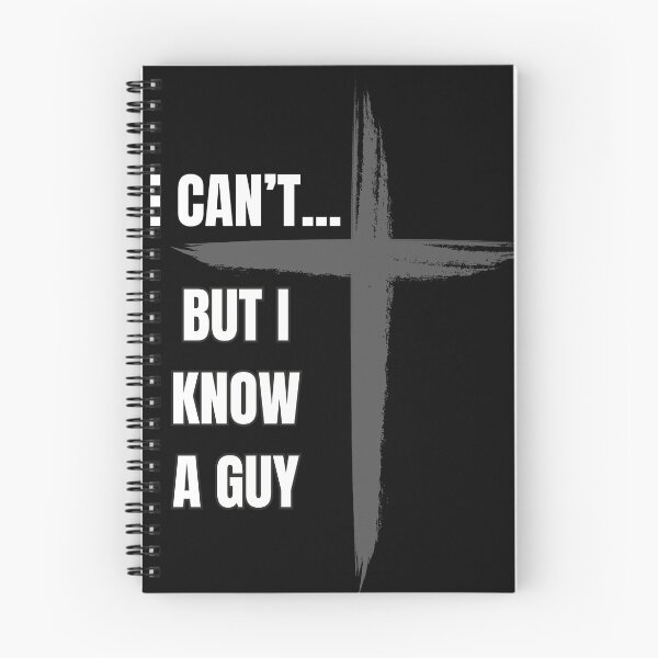 Item preview, I Can't... But I Know A Guy Christian Design designed and sold by VerseGifts.
