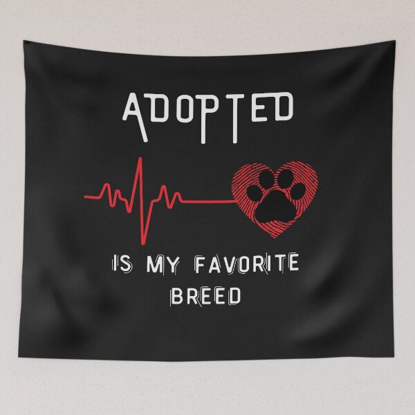 Item preview, Adopted is my favorite breed designed and sold by Belweder.