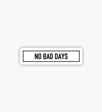 Keine schlechten Tage Sticker