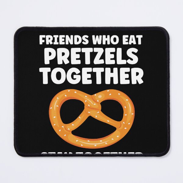 Item preview, Friends Who Eat Pretzels Together Funny Soft Pretzel designed and sold by BlueBerry-Pengu.