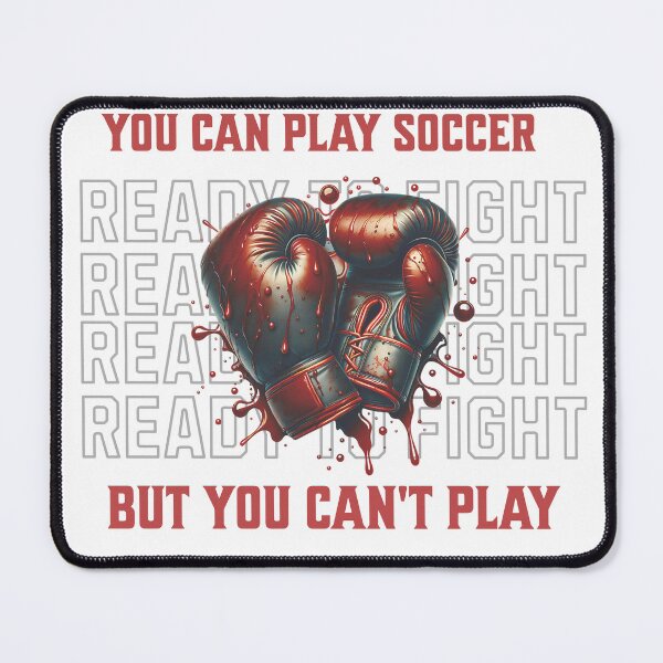 Item preview, You Can't Play Boxing Fight Harder Boxing Gloves designed and sold by Sederus.