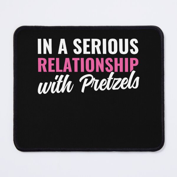 Item preview, In a Relationship with Pretzels Soft Pretzel designed and sold by BlueBerry-Pengu.