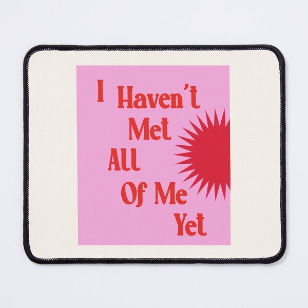 Item preview, I Haven't Met All of Me Yet - Red & PInk Poster designed and sold by danielalorenzo.
