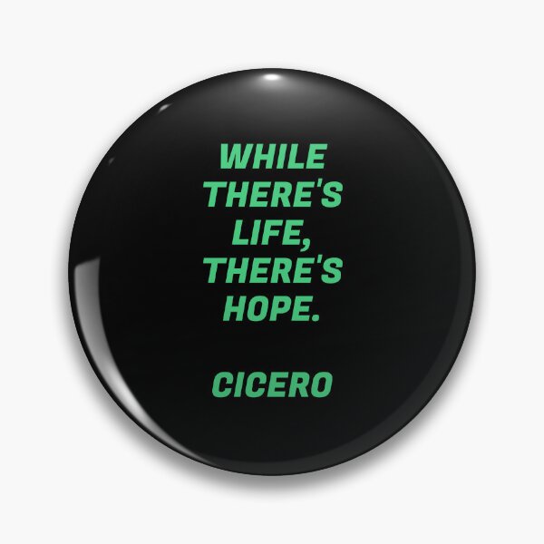 Item preview, While theres life, theres hope - Cicero Quotes designed and sold by Inspirationmotivation.