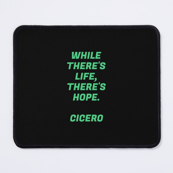Item preview, While theres life, theres hope - Cicero Quotes designed and sold by Inspirationmotivation.