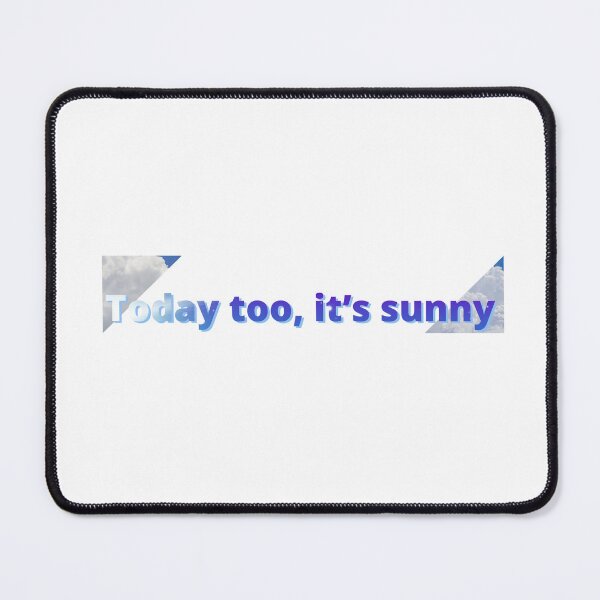Item preview, Today too, it’s sunny designed and sold by COOLKJS0.