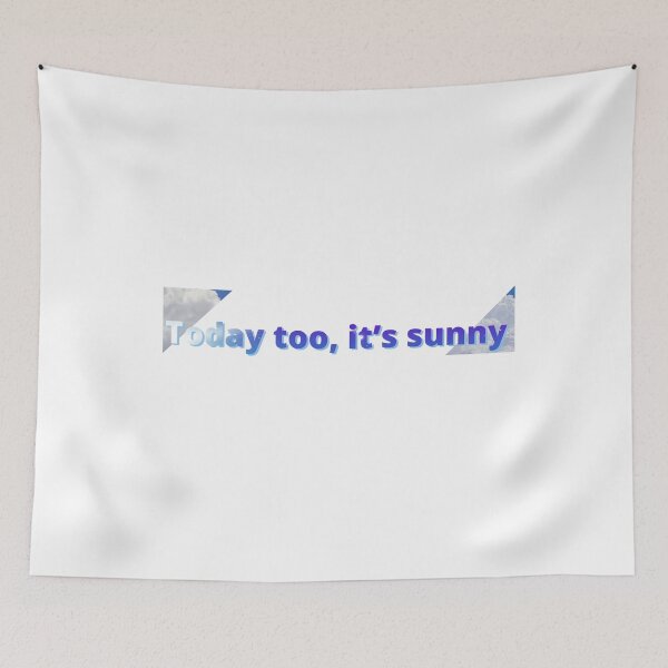Item preview, Today too, it’s sunny designed and sold by COOLKJS0.