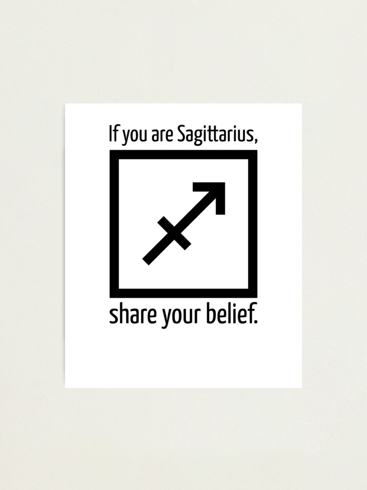 Zodiac Sagittarius share your conviction Photographic Print