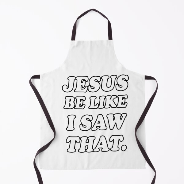 Item preview, JESUS BE LIKE "I SAW THAT." designed and sold by Hustl3AsUsu4l.
