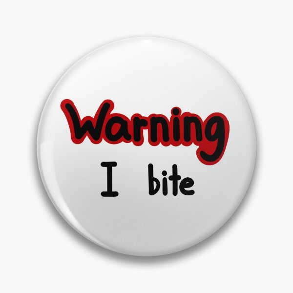 Item preview, Warning I Bite designed and sold by ShaeRaindrop.