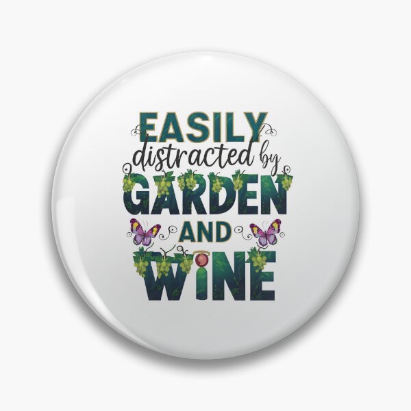 Artikelvorschau, Easily Distracted by Garden and Wine entworfen und verkauft von Zibis09.