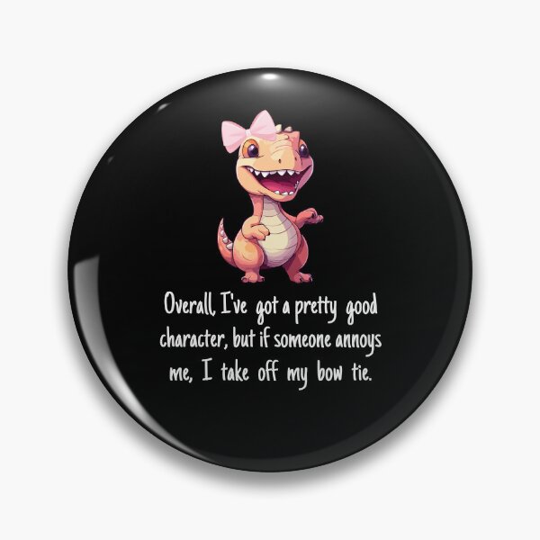 Item preview, Overall, I've a pretty good character, but if someone annoys me, I take off my bow tie. designed and sold by UnCoverDesign.