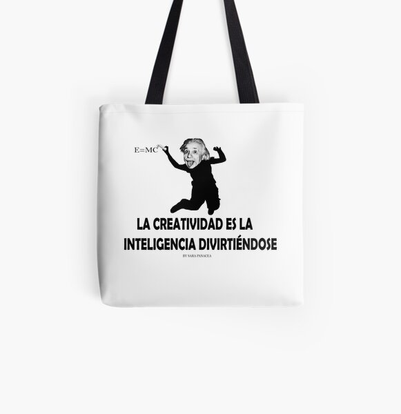 EINSTEIN: LA CREATIVIDAD ES LA INTELIGENCIA DIVIRTIENDOSE Bolsa estampada de tela