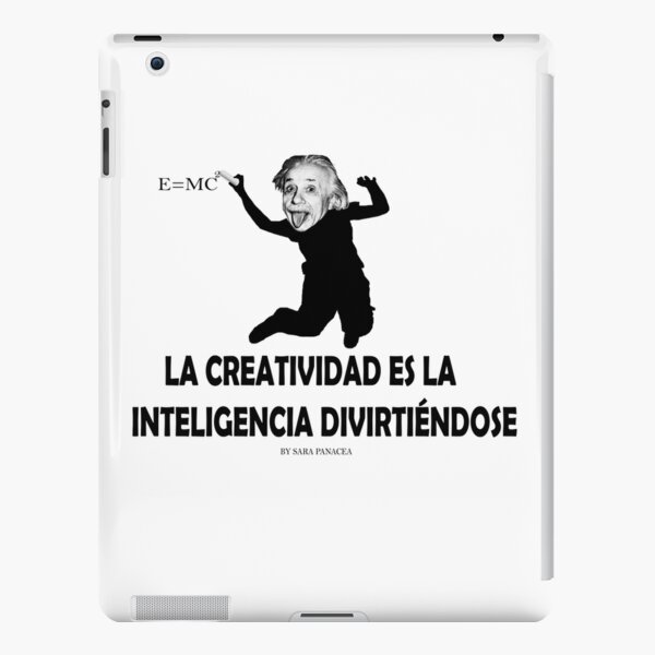 EINSTEIN: LA CREATIVIDAD ES LA INTELIGENCIA DIVIRTIENDOSE Funda rígida para iPad