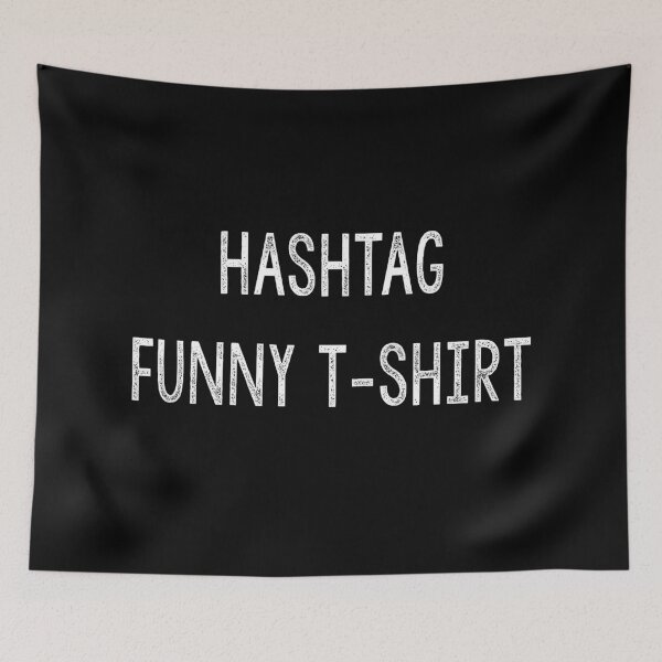 Item preview, Hashtag Funny Tshirt,  Sarcasm, Discordian Phrase designed and sold by Burn-Ego.