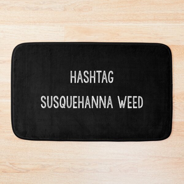 Item preview, Hashtag Susquehanna Weed, Diaz, Discordian Phrase designed and sold by Burn-Ego.