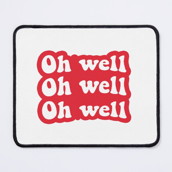 Item preview, Oh Well - Caity Baser Lyric designed and sold by holbytv.