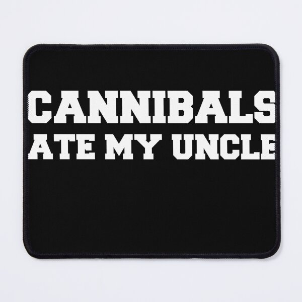 Item preview, Cannibals Ate My Uncle designed and sold by J-ragtimeghoul.