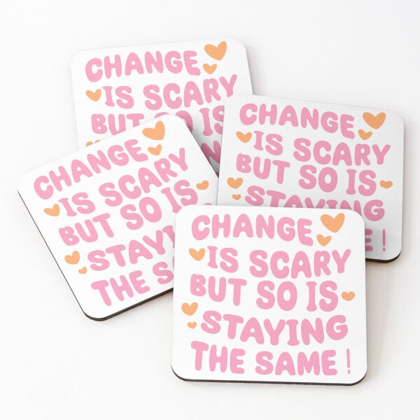 Item preview, Change is scary but so is staying the same designed and sold by HawDronJae.