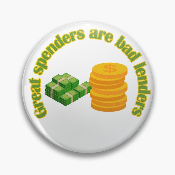 Item preview, Great spenders are bad lenders designed and sold by FelixMorua.