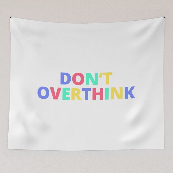 Item preview, Don't Overthink designed and sold by lukassfr.