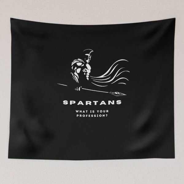 Item preview, Spartans what is your profession designed and sold by Miki  Design.
