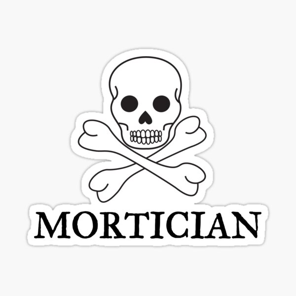 Mortician Sticker