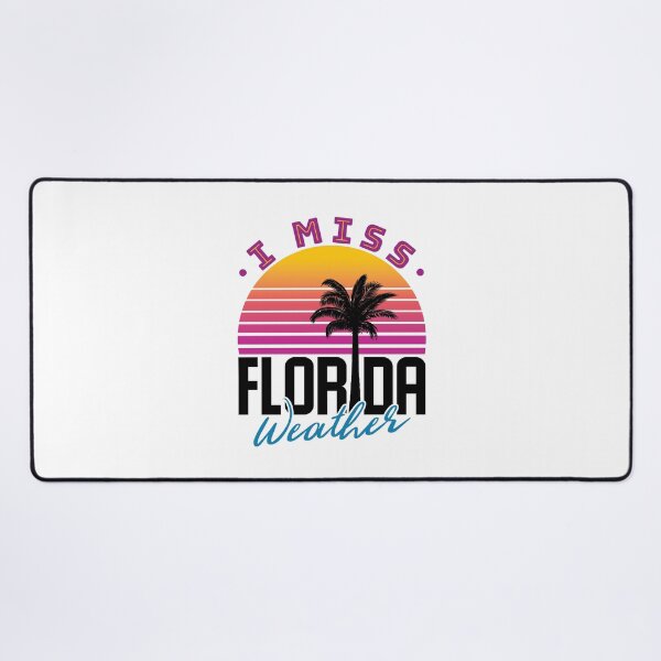 Item preview, I Miss Florida Weather designed and sold by jaygo.