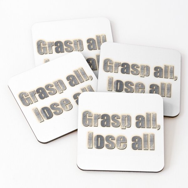 Item preview, Grasp all, lose all designed and sold by FelixMorua.