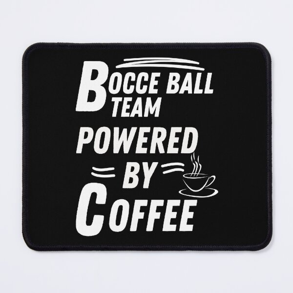Item preview, Bocce ball team powered by coffee designed and sold by annoying-shirts.
