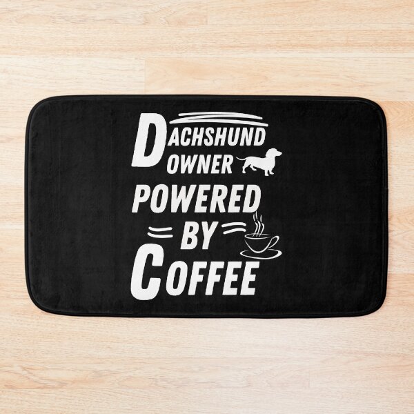Item preview, Dachshund owner powered by coffee designed and sold by annoying-shirts.