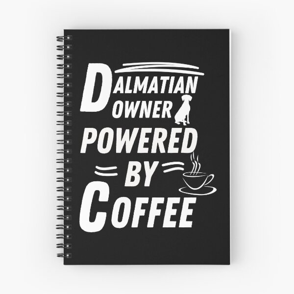 Item preview, Dalmatian owner powered by coffee designed and sold by annoying-shirts.