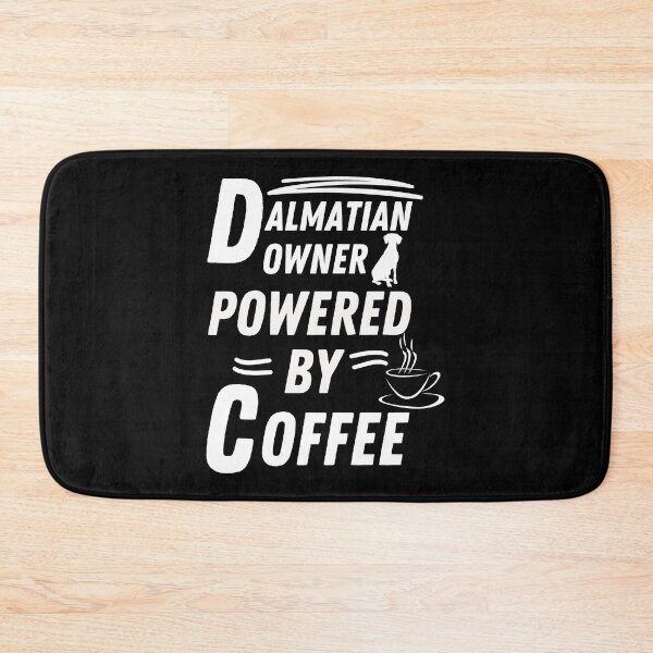 Item preview, Dalmatian owner powered by coffee designed and sold by annoying-shirts.