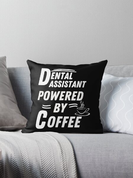 Item preview, Dental assistant powered by coffee designed and sold by annoying-shirts.