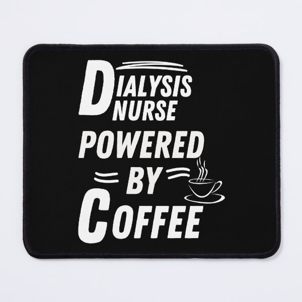 Item preview, Dialysis nurse powered by coffee designed and sold by annoying-shirts.