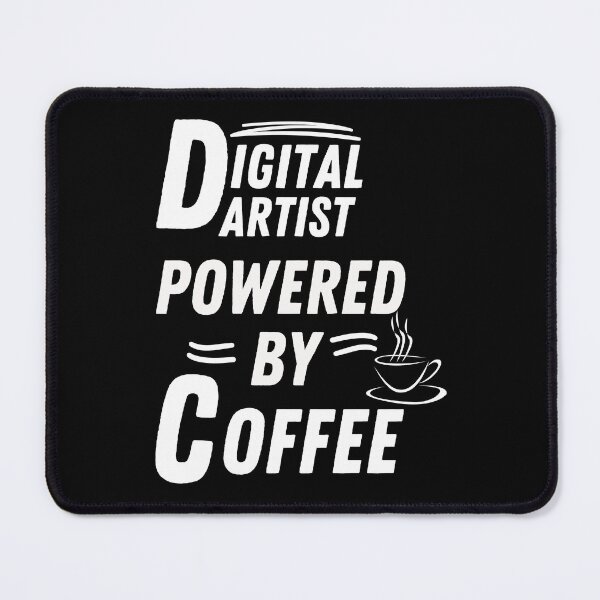 Item preview, Digital artist powered by coffee designed and sold by annoying-shirts.