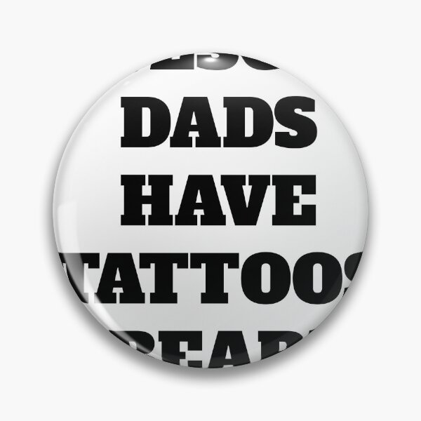 Item preview, fathers day awesome dads have tattoos & beards designed and sold by good1TEMSshop.