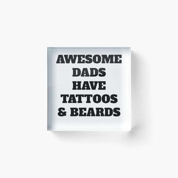 Item preview, fathers day awesome dads have tattoos & beards designed and sold by good1TEMSshop.