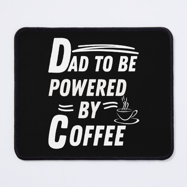 Item preview, Dad to be powered by coffee designed and sold by annoying-shirts.