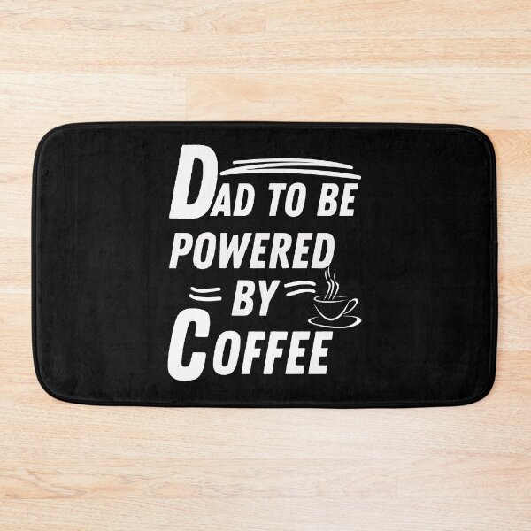 Item preview, Dad to be powered by coffee designed and sold by annoying-shirts.
