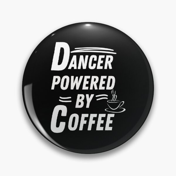 Item preview, Dancer powered by coffee designed and sold by annoying-shirts.