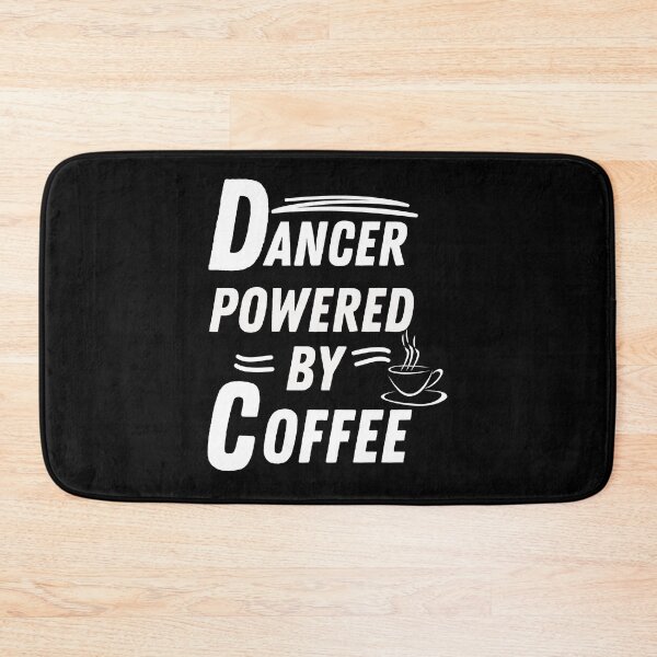 Item preview, Dancer powered by coffee designed and sold by annoying-shirts.