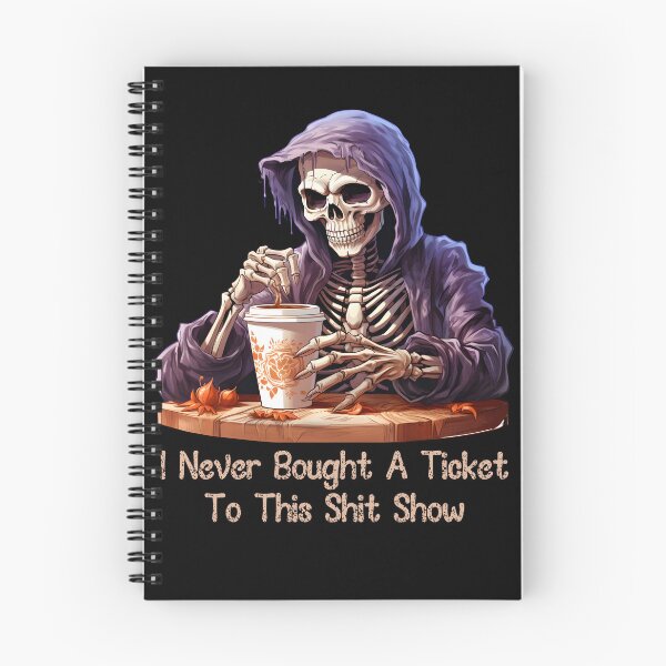 Item preview, Skeleton I Never Bought A Ticket To This Shit Show designed and sold by Kuki-shop.