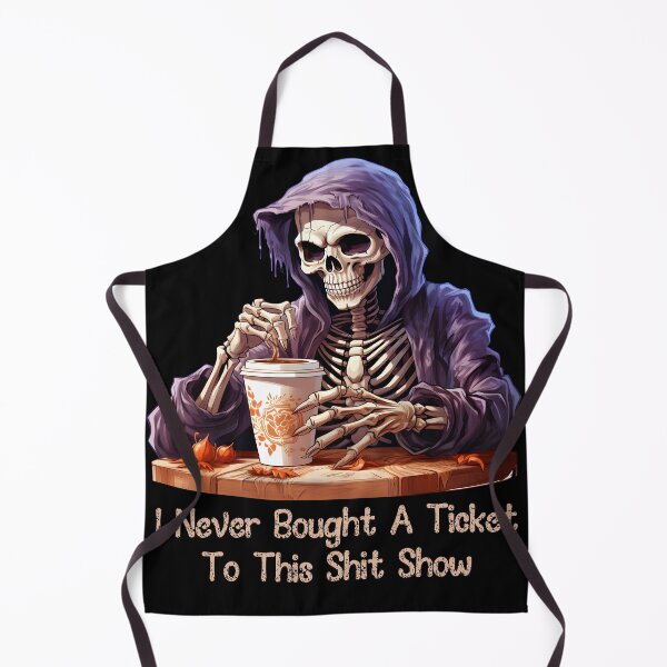 Item preview, Skeleton I Never Bought A Ticket To This Shit Show designed and sold by Kuki-shop.